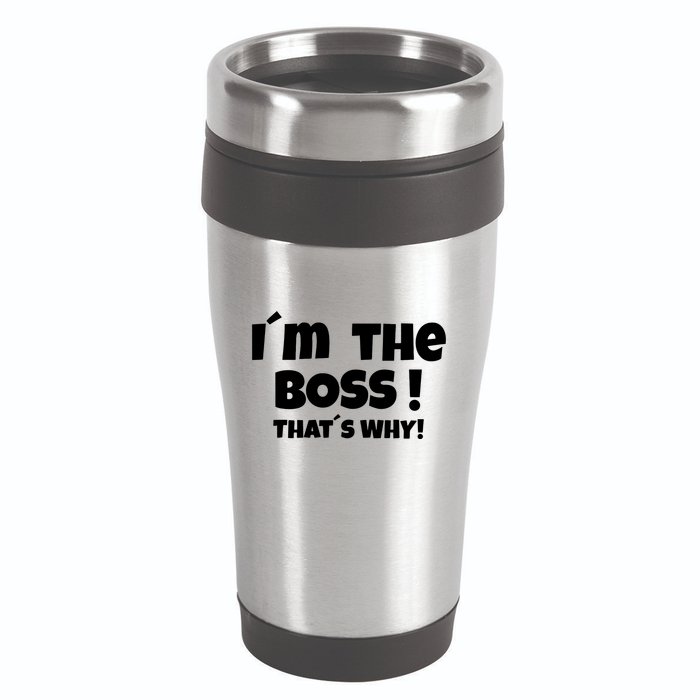 Im The Boss Thats Why 16oz Travel Tumbler