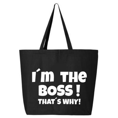 Im The Boss Thats Why 25L Jumbo Tote