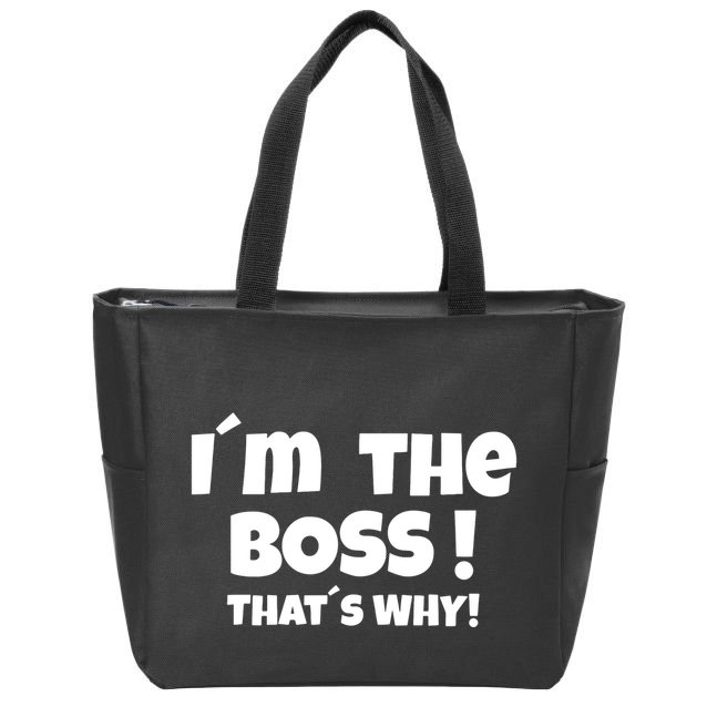 Im The Boss Thats Why Zip Tote Bag