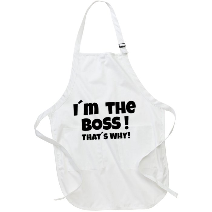Im The Boss Thats Why Apron