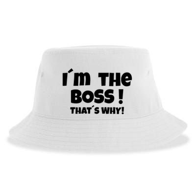 Im The Boss Thats Why Sustainable Bucket Hat
