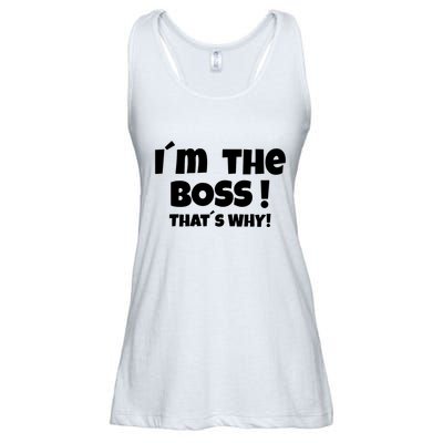 Im The Boss Thats Why Ladies Essential Flowy Tank