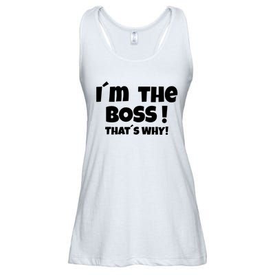 Im The Boss Thats Why Ladies Essential Flowy Tank