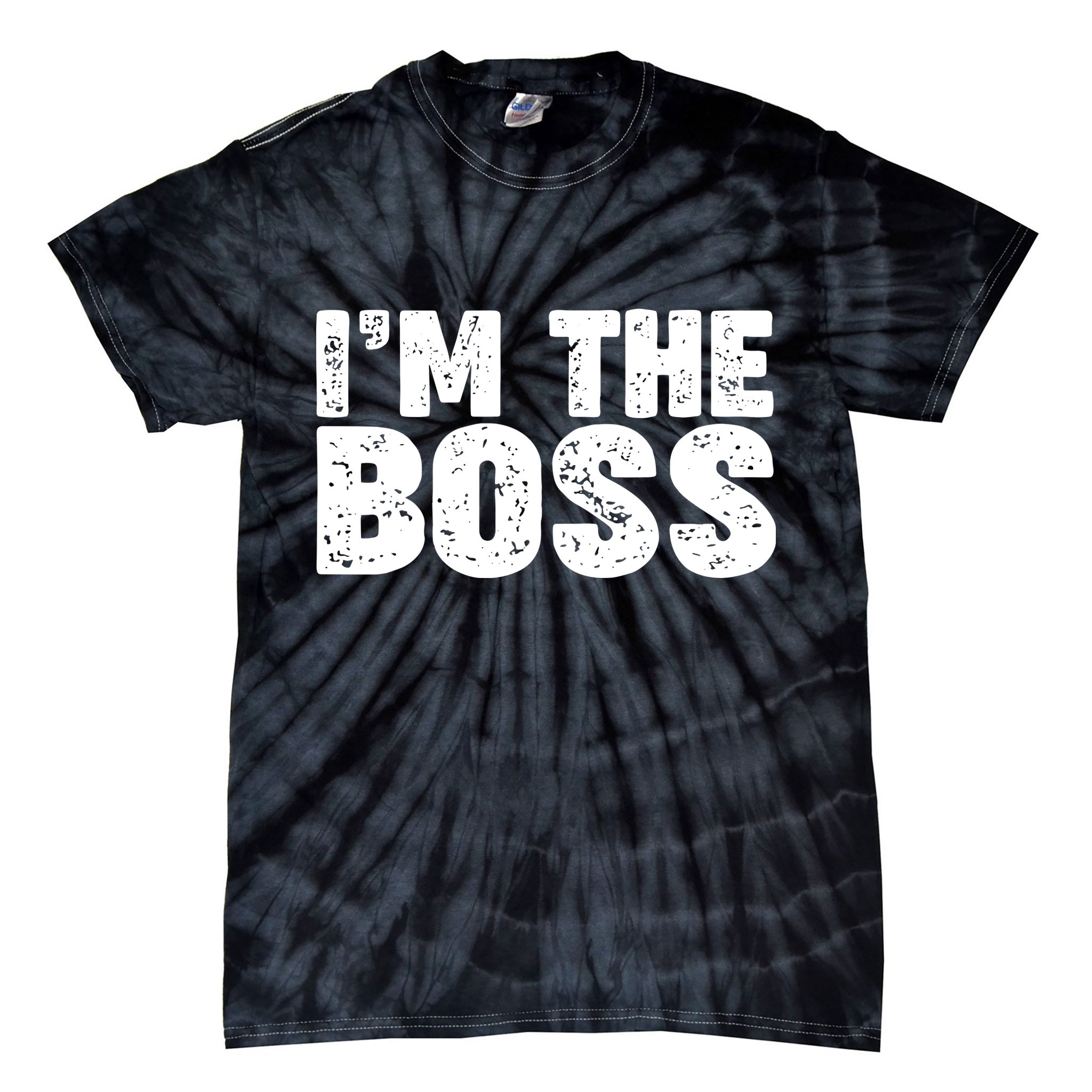 Im The Boss Tie-Dye T-Shirt