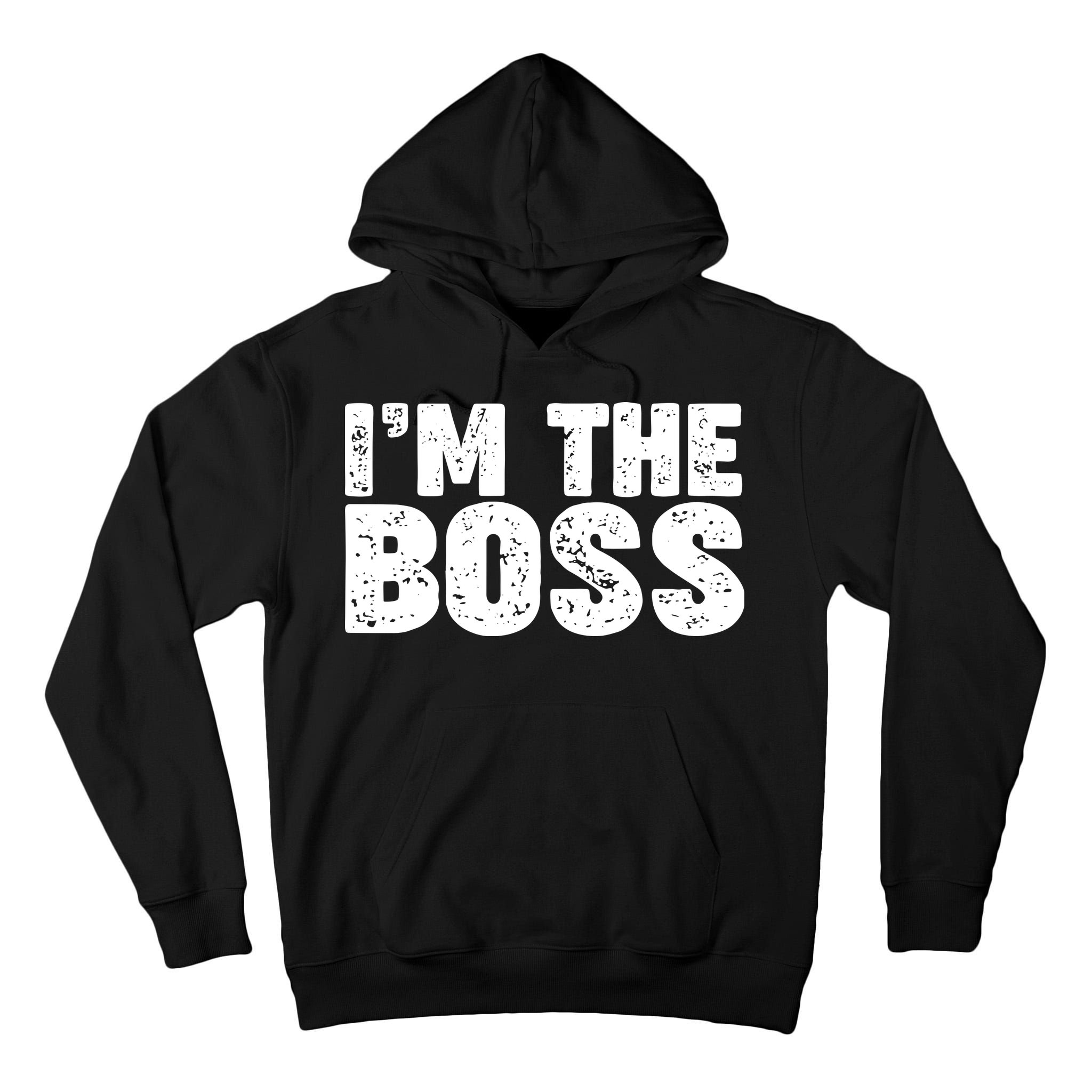 Im The Boss Tall Hoodie