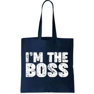 Im The Boss Tote Bag