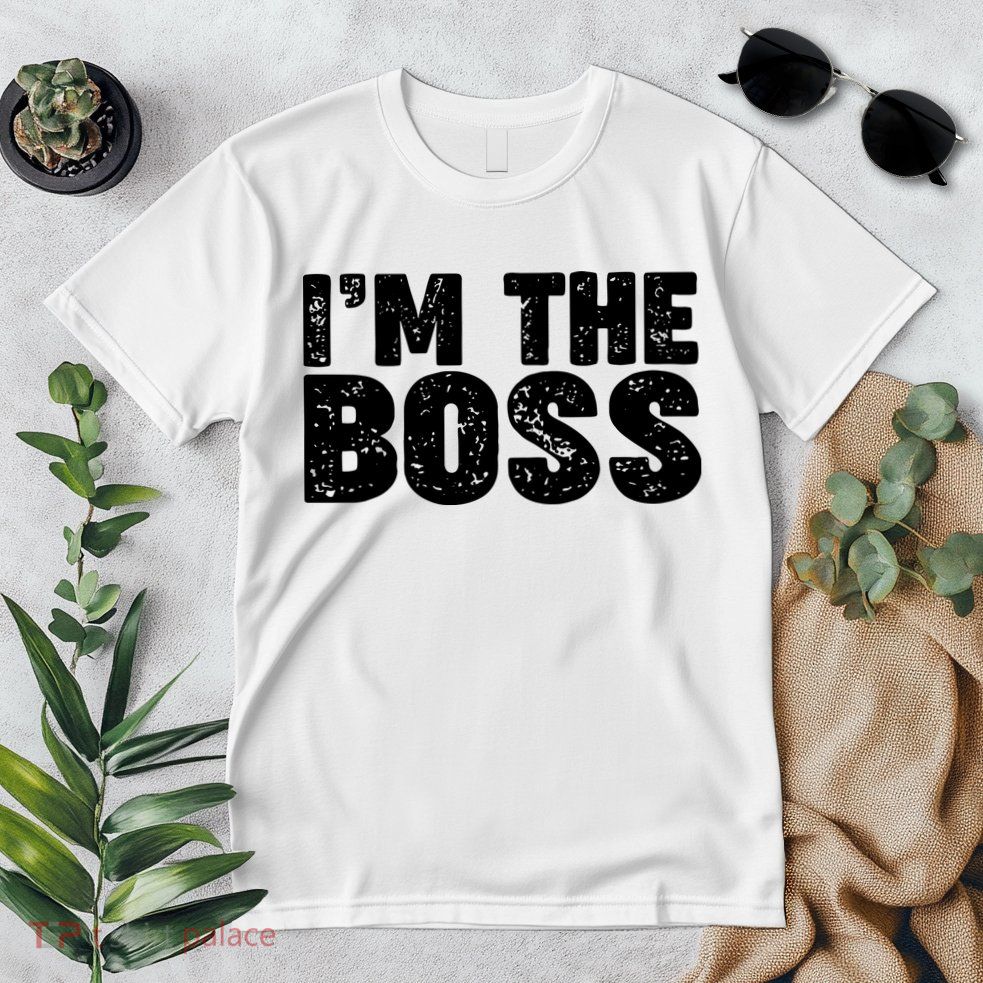Im The Boss Premium T-Shirt
