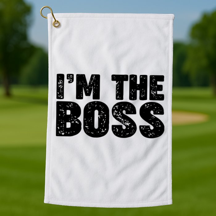 Im The Boss Golf Towel
