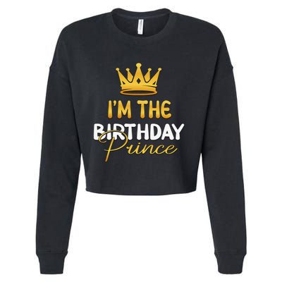 I'm The Birthday Prince Bday Party Idea For Him Cropped Pullover Crew