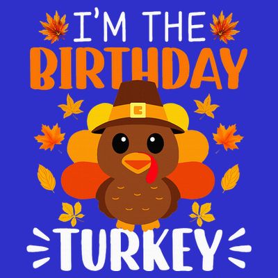 IM The Birthday Turkey Funny Turkey Thanksgiving T-Shirt