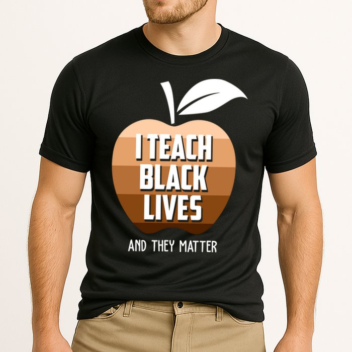 I Teach Black Lives And They Matter Performance Shirt