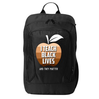 I Teach Black Lives And They Matter City Backpack