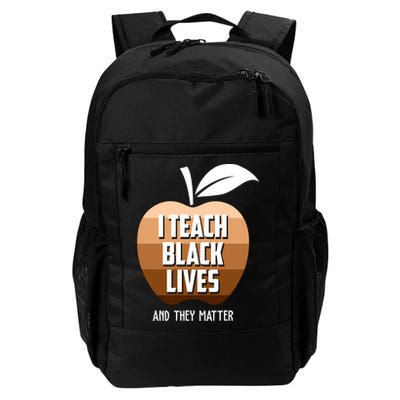 I Teach Black Lives And They Matter Backpack
