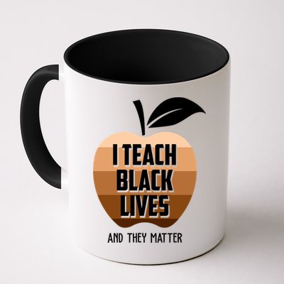 I Teach Black Lives And They Matter Mug