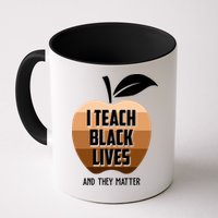 I Teach Black Lives And They Matter Mug