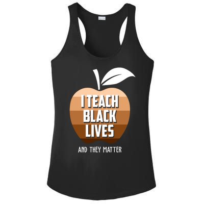 I Teach Black Lives And They Matter Ladies PosiCharge Competitor Racerback Tank