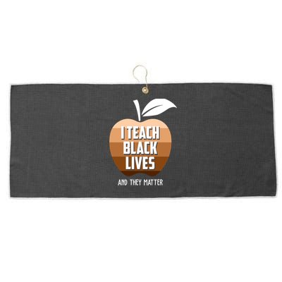 I Teach Black Lives And They Matter Large Microfiber Waffle Golf Towel