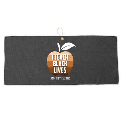 I Teach Black Lives And They Matter Large Microfiber Waffle Golf Towel