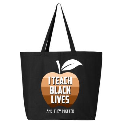I Teach Black Lives And They Matter 25L Jumbo Tote