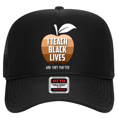 I Teach Black Lives And They Matter Trucker Hat