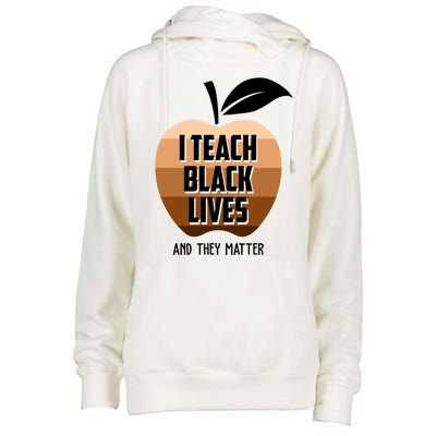 I Teach Black Lives And They Matter Womens Funnel Neck Pullover Hood