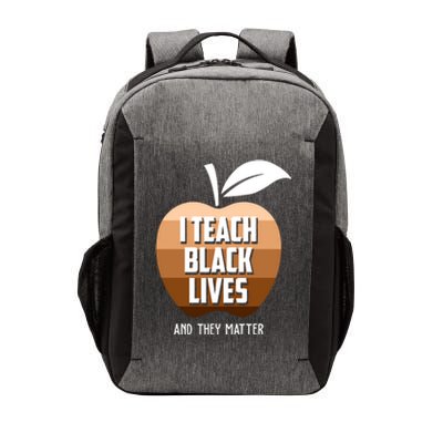 I Teach Black Lives And They Matter Vector Backpack