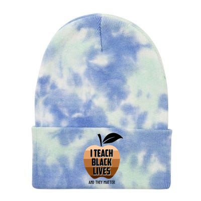 I Teach Black Lives And They Matter Tie Dye 12in Knit Beanie