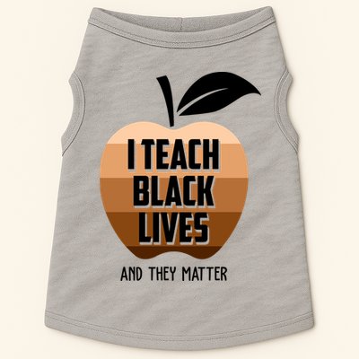 I Teach Black Lives And They Matter Doggie Tank