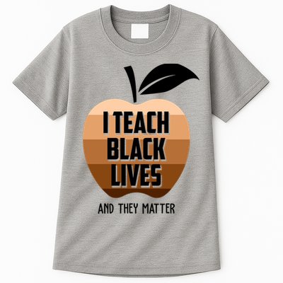 I Teach Black Lives And They Matter Tall T-Shirt