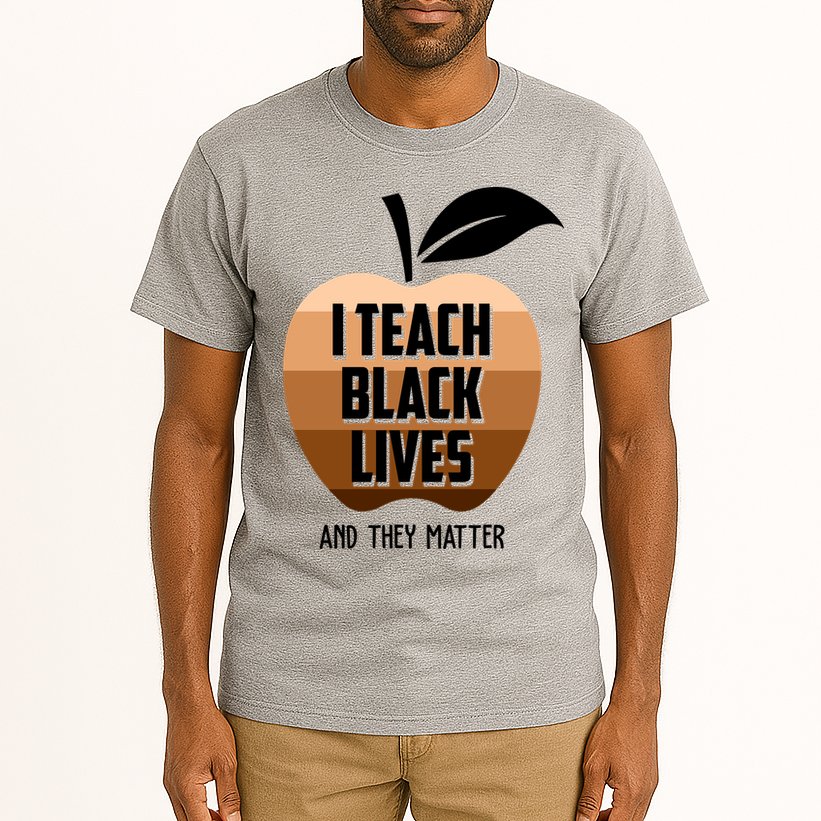 I Teach Black Lives And They Matter Tall T-Shirt
