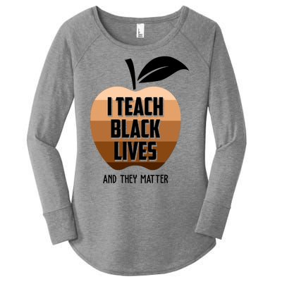 I Teach Black Lives And They Matter Women's Perfect Tri Tunic Long Sleeve Shirt