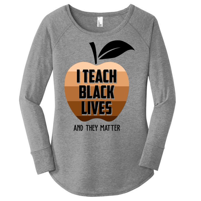 I Teach Black Lives And They Matter Women's Perfect Tri Tunic Long Sleeve Shirt