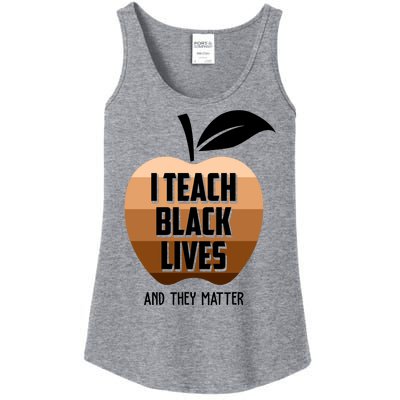 I Teach Black Lives And They Matter Ladies Essential Tank