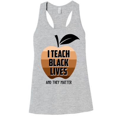 I Teach Black Lives And They Matter Women's Racerback Tank