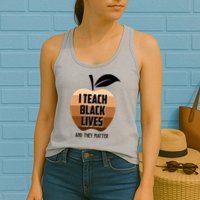 I Teach Black Lives And They Matter Womens Tank Top