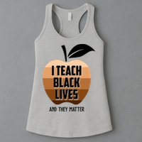 I Teach Black Lives And They Matter Womens Tank Top