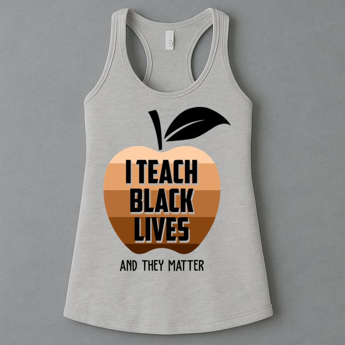 I Teach Black Lives And They Matter Womens Tank Top