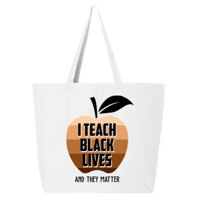 I Teach Black Lives And They Matter 25L Jumbo Tote