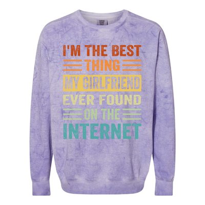 I'm The Best Thing My Friend Ever Found On The Internet Gift Colorblast Crewneck Sweatshirt