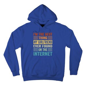 I'm The Best Thing My Friend Ever Found On The Internet Gift Hoodie