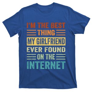 I'm The Best Thing My Friend Ever Found On The Internet Gift T-Shirt