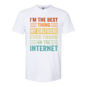 I'm The Best Thing My Friend Ever Found On The Internet Gift Softstyle CVC T-Shirt