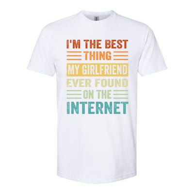 I'm The Best Thing My Friend Ever Found On The Internet Gift Softstyle CVC T-Shirt