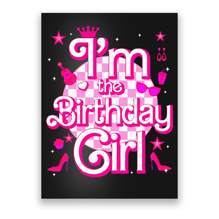 Im The Birthday Girl Doll Family Party Decorations Poster