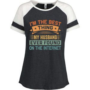 I'm The Best Thing My Husband Ever Found On The Internet Gift Enza Ladies Jersey Colorblock Tee