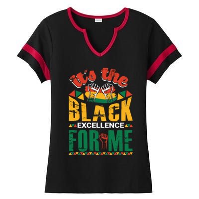 It's The Black Excellence For Me Great Gift Ladies Halftime Notch Neck Tee