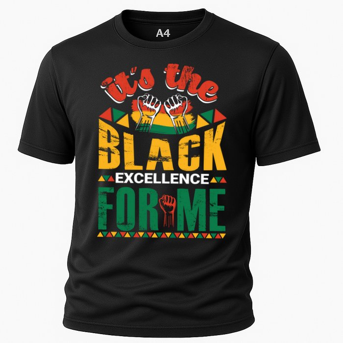 It's The Black Excellence For Me Great Gift Cooling Performance Crew T-Shirt