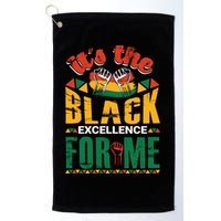 It's The Black Excellence For Me Great Gift Golf Towel