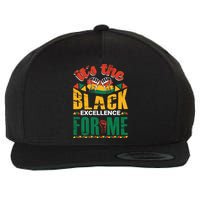 It's The Black Excellence For Me Great Gift Wool Snapback Cap