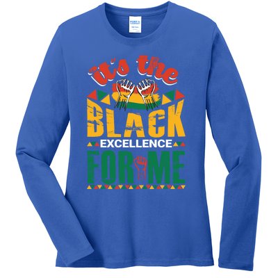 It's The Black Excellence For Me Great Gift Ladies Long Sleeve Shirt